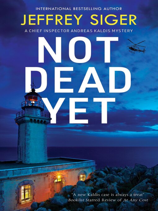 Title details for Not Dead Yet by Jeffrey Siger - Available